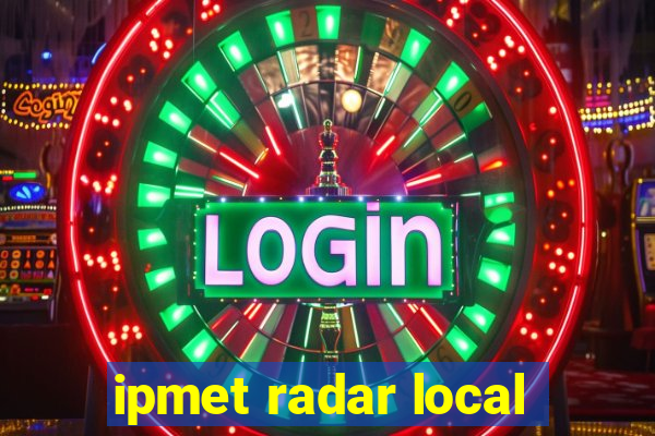 ipmet radar local